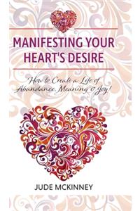 Manifesting Your Heart's Desire