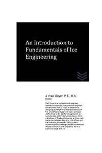 Introduction to Fundamentals of Ice Engineering