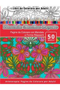 Libri da Colorare per Adulti Mandala Giardino Segreto