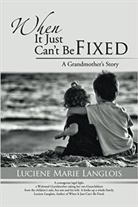 When It Just Can’t Be Fixed: A Grandmother’s Story
