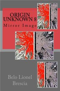 Origin Unknown 8