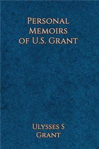 Personal Memoirs of Ulysses S. Grant