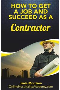 How to Get a Job and Succeed as a Contractor