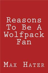 Reasons To Be A Wolfpack Fan