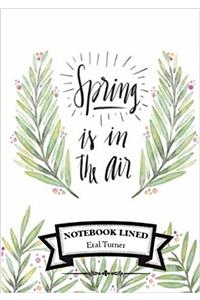 Lined Notebook - Spring: Notebook Journal Diary, 110 Lined Pages, 7 X 10
