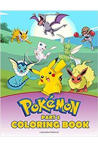 Pokemon Coloring Book: A Great Activity Book on the Pokemon Characters. a Series of Books Where All the Pokemons Are Collected: Volume 3