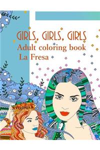 Girls, Girls, Girls: Adult Coloring Book