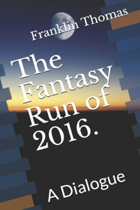 The Fantasy Run of 2016.