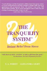Tranquility System