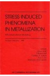 Stress Induced Phenomena in Metallization: Fifth International Workshop: Stuttgart, Germany, June 23-25, 1999