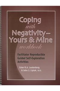 Coping with Negativity: Yours & Mine Workbook