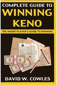 Complete Guide to Winning Keno, 2nd Edition