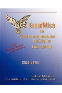 Examwise for Exam 1d0-450 CIW Server Administrator Certification