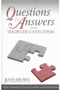 Questions & Answers on the Shorter Catechism