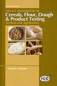 The ICC Handbook of Cereals, Flour, Dough & Product Testing Methods and Applications