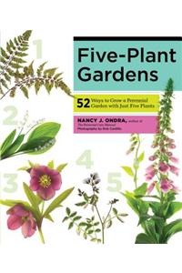 Five -Plant Gardens