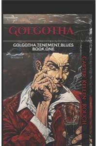 Golgotha Volume 1
