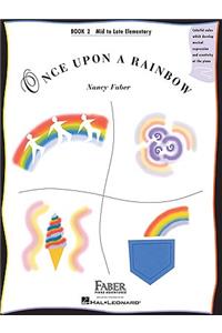 Once Upon a Rainbow - Book 2