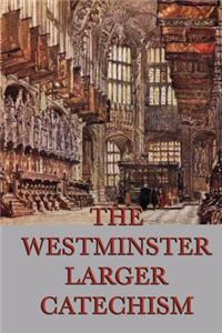 Westminster Larger Catechism