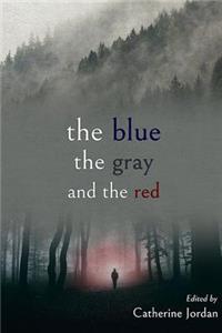 Blue, the Gray, and the Red