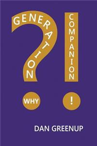 Generation Why? Companion!