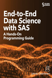 End-to-End Data Science with SAS