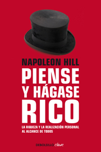 Napoleon Hill: Piense Y Hágase Rico / Think and Grow Rich