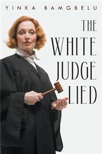 White Judge Lied