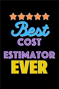 Best Cost Estimator Evers Notebook - Cost Estimator Funny Gift