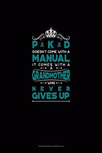 PKD Doesn't Come With A Manual It Comes With A Grandmother Who Never Gives Up