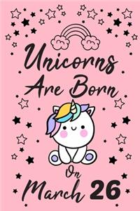 Unicorns Are Born On March 26