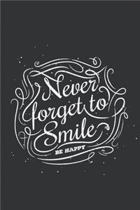 Never Forget To Smile