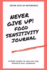 Never Give Up! Food Sensitivity Journal