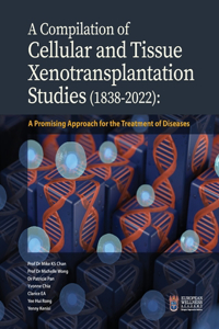 Compilation of Cellular and Tissue Xenotransplantation Studies (1838-2022)