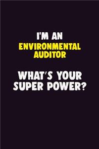 I'M An Environmental Auditor, What's Your Super Power?