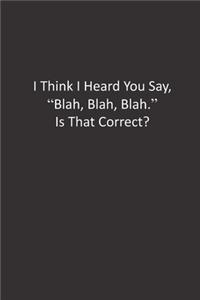 I Think I Heard You Say, 