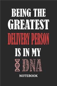 Being the Greatest Delivery Person is in my DNA Notebook