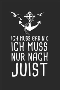 Ich Muss Gar Nix Ich Muss Nur Nach Juist