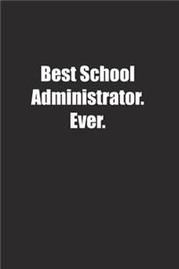 Best School Administrator. Ever.