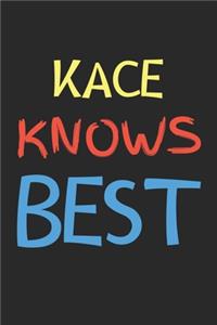 Kace Knows Best
