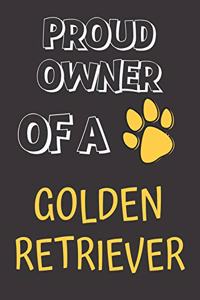 Proud Owner of a Golden Retriever