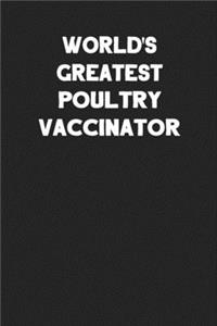 World's Greatest Poultry Vaccinator