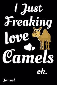 I Just Freaking Camels Ok Journal