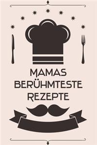 Mamas berühmteste Rezepte