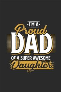 I'm A Proud Dad Of A Super Awesome Daughter
