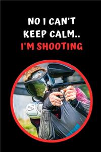 No I Can't Keep Calm.. I'm Shooting