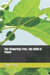 Flowering Tree, The Child of Peace