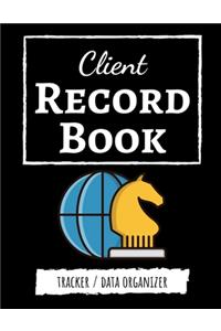 Client Record Book: Client Tracker / Profile Log Book / Tracking Book / Activity Log / Data Organizer