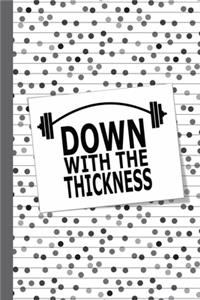 Down With The Thickness
