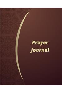 Prayer Journal: A Daily Guide for Prayer, Praise and Thanks: Modern Calligraphy and Lettering (Brown Design)